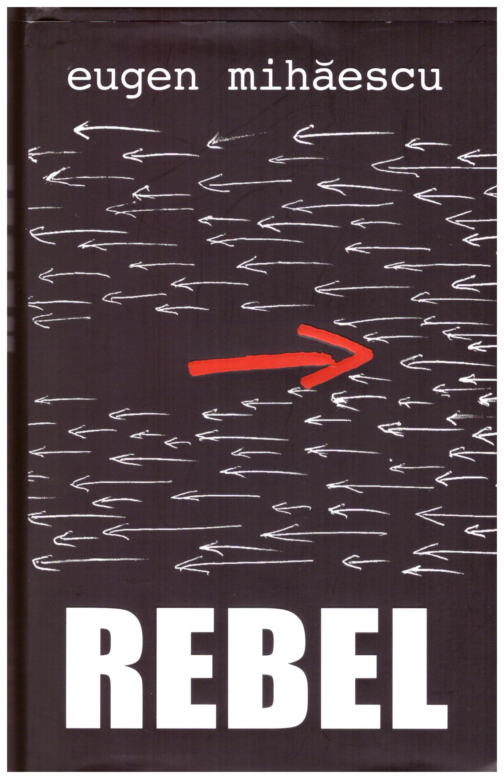 eugen-mihaiescu-carte-rebel