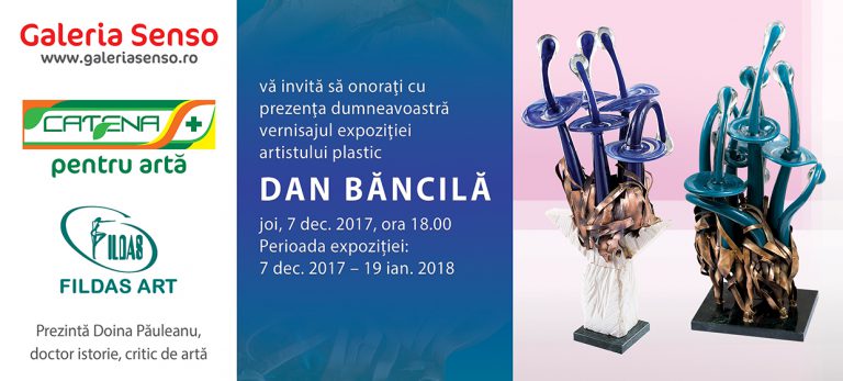 INVITAȚIE la Galeria SENSO –  Vernisajul expoziției  DAN BĂNCILĂ