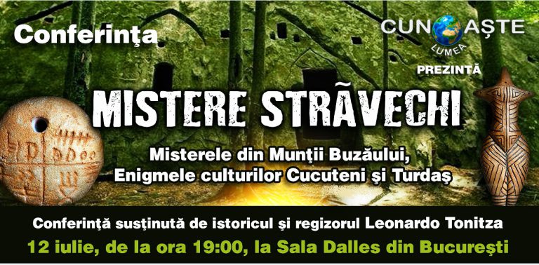 Conferință în București: MISTERE STRĂVECHI – Misterele din Munții Buzăului, enigmele culturilor Cucuteni și Turdaș-Vinca
